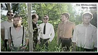 The Whitsundays - Sorry James