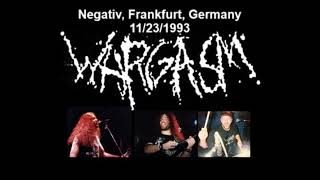 Wargasm (USA-MA) &quot;Bullets and Blades&quot; (Live) Negativ, Frankfurt, Germany 11-23-1993 (Audio Only)