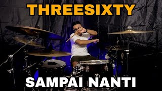 Download lagu Threesixty - Sampai Nanti || Drum Cover mp3 Download lagu Threesixty - Sampai Nanti || Drum Cover mp3