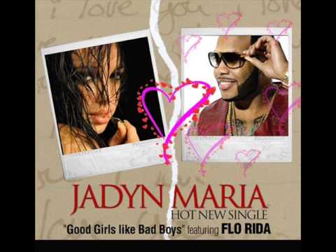 Jadyn Maria ft. Flo Rida - Good Girl Like Bad Boys