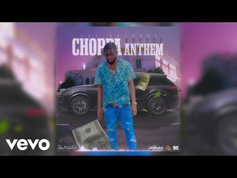 Breeze - Choppa Anthem (Official Audio))