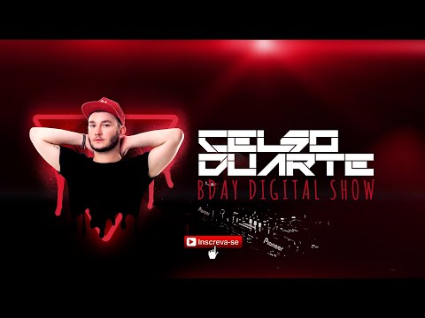 DJ CELSO DUARTE - BDAY LIVE DIGITAL SHOW