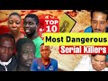 Africa Most Dangerous Serial Killers Top Ten List