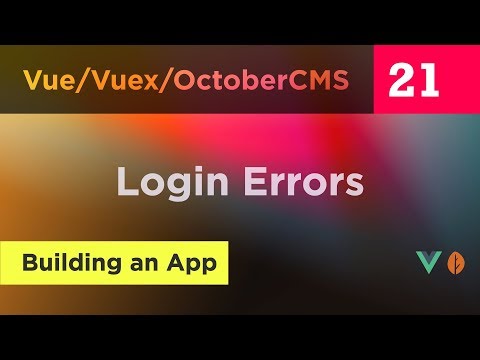 Creating Vue, Vuex and October CMS App - 21 - Login Errors