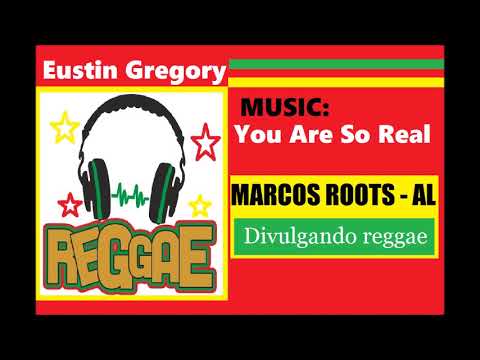 DIVULGANDO: Eustin Gregory  - You Are So Real / MARCOS ROOTS - AL