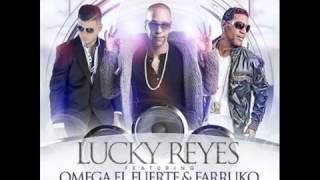 Lucky Reyes Ft Farruko y Omega el Fuerte - Estoy Puesto Pa Ti