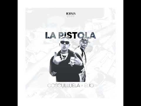 Elio Mafia x Cosculluela "La Pistola"