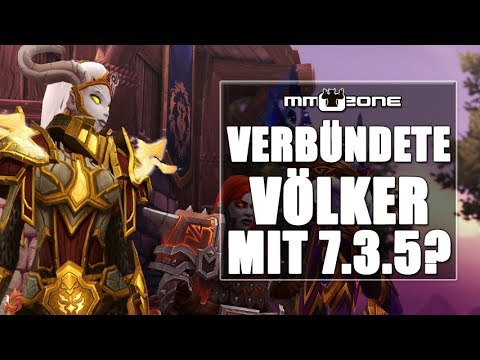 WoW Legion Patch 7.3.5 Verbündete Völker - Bereits vor Battle for Azeroth spielbar?