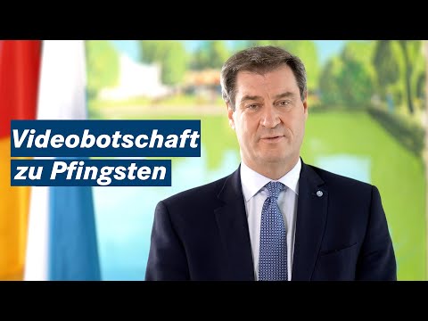 Videobotschaft von Ministerpräsident Dr. Markus Söder zu Pfingsten - Bayern