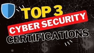 TOP 3 CERTIFICATIONS For CYBER SECURITY! 2023
