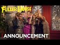 Fuller House: The Farewell Season | Announcement [HD] | Netflix