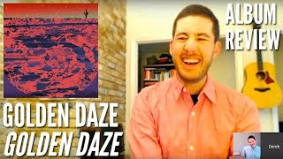 Does Golden Daze's Debut Sound More Golden or More Haze? -- Album Review