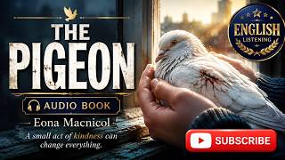 The Pigeon | Eona Macnicol | English Listening Audiobook