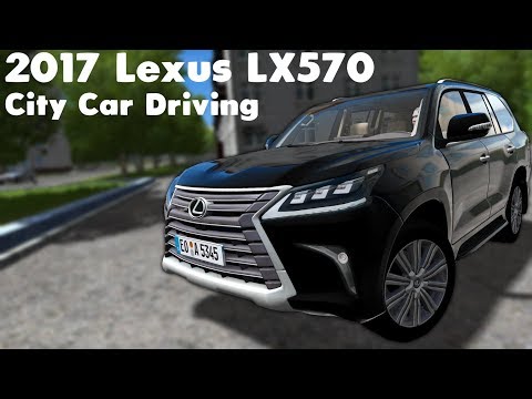 City Car Driving 1.5.5 - 2017 Lexus LX570 - Oculus Rift - Custom Sound - Download Link