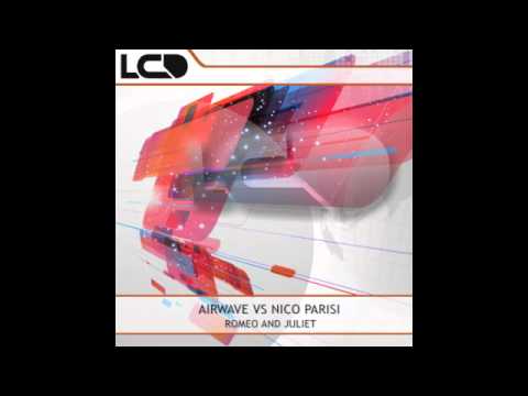 Airwave vs Nico Parisi - Romeo And Juliet ( Nico Parisi vs Erik Hubo Remix )