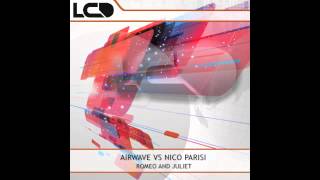 Airwave vs Nico Parisi - Romeo And Juliet ( Nico Parisi vs Erik Hubo Remix )