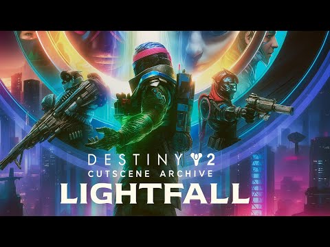 Destiny 2 Cutscene Archive: Lightfall