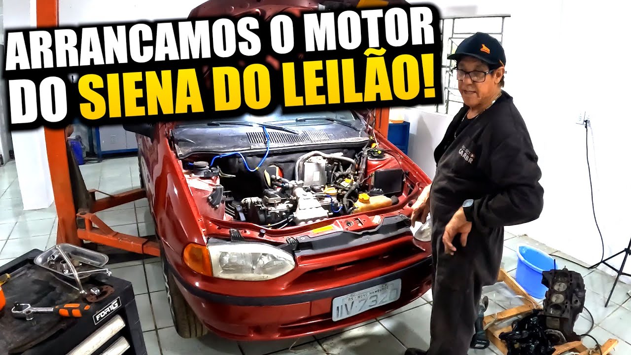 ARRANCAMOS O MOTOR DO SIENA DO LEILÃO!