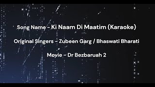 Download lagu Ki Naam Di Maatim Karaoke with lyrics | Zubeen Garg | Dr Bezbaruah2 mp3 Download lagu Ki Naam Di Maatim Karaoke with lyrics | Zubeen Garg | Dr Bezbaruah2 mp3