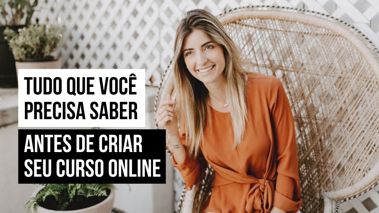 Tudo que você precisa saber antes de criar seu curso online