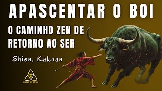 Herding the Ox: A Zen Path Back to Being - What the 10 Images of Zen Reveal About You