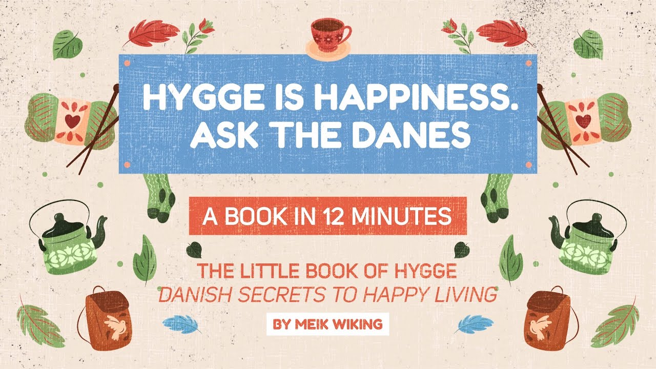 Embracing Hygge: Discovering Danish Happiness