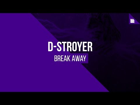 D-Stroyer - Break Away [FREE DOWNLOAD]