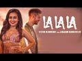 La La La Gaane Mere Hi Tu Neha Kakkar Ft Arjun Kanungo Bilal Saeed PremGranthHD 1080p