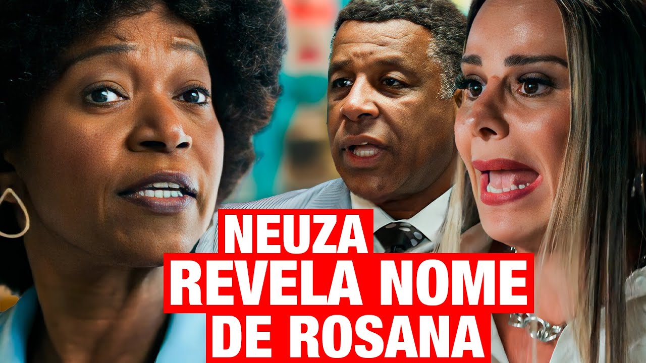VOLTA POR CIMA: Neuza bota a BOCA NO TROMBONE! Conta o NOME VERDADEIRO DE ROSANA