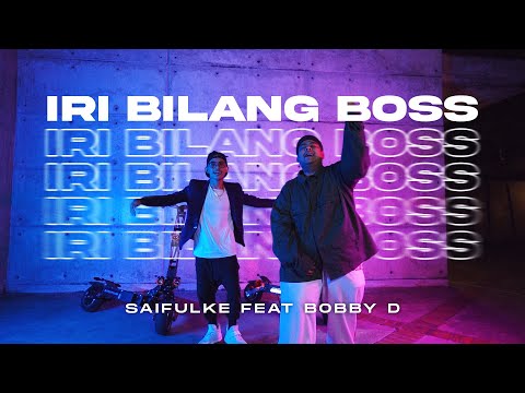 IRI BILANG BOSS Saifulke Feat Bobby D
