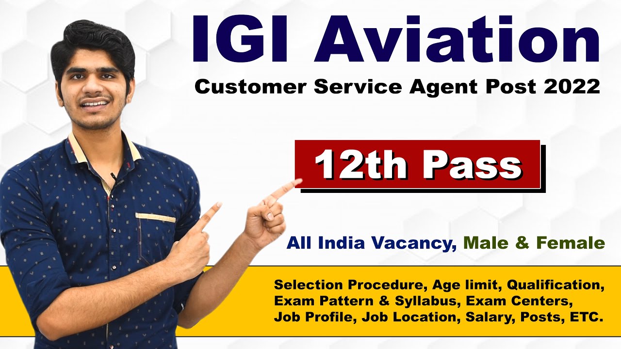 IGI Customer Service Agent Post Recruitment 2022 | 12th Pass | Full Details