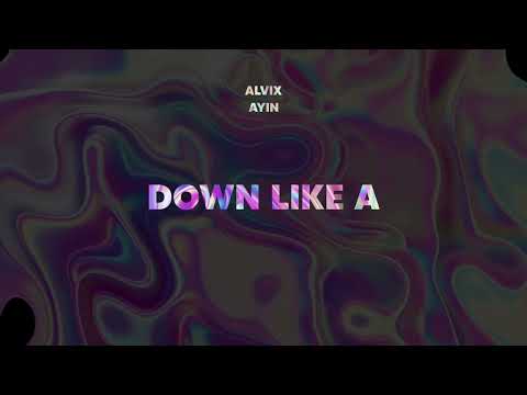 Alvix, Ayin - Down Like A (Official Visualizer)