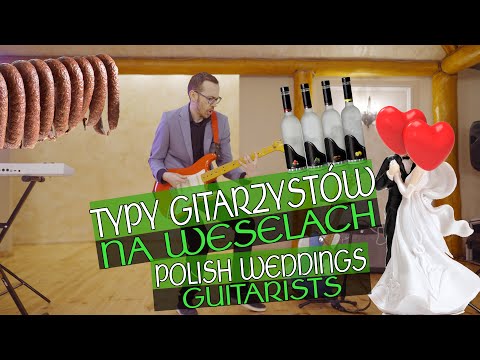 Typy gitarzystów na POLSKICH WESELACH  (Polish wedding's guitarists)