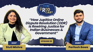 Ep 2 | How Jupitice Online Dispute Resolution is Rewiring Justice for Indian Govt & Businesses