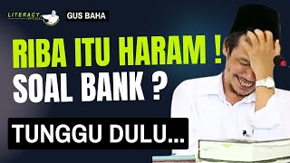 Download lagu Gus Baha; Riba Itu Haram! Bank gus ? Tunggu Dulu.. mp3