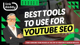 Best Tools to Use For YouTube SEO