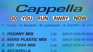 Cappella - Do You Run Away Now (Mars Plastic Mix)