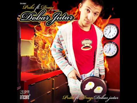 Priki feat. Dragi - Dobar jutar