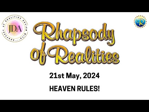 Rhapsody of Realities Daily Review with JDA - 21st May, 2024 | Heaven Rules!