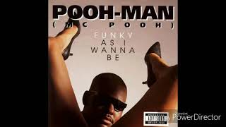 Pooh-Man - Funky As I Wanna Be (Full Album)