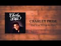 Charley Pride - Did You Think To Pray