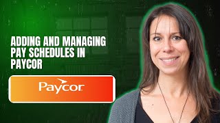 Adding and managing pay schedules in Paycor