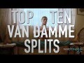Top 10 Jean Claude Van Damme Splits Quickie