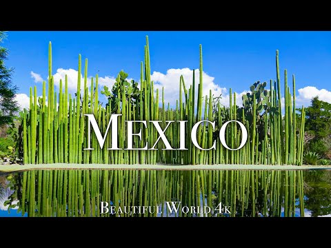 Mexico 4K Scenic Relaxation Film - Peaceful Piano Music - Stunning Beautiful Nature