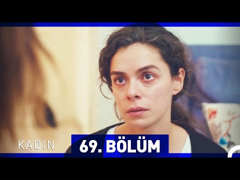 Kadın 69. Bölüm
