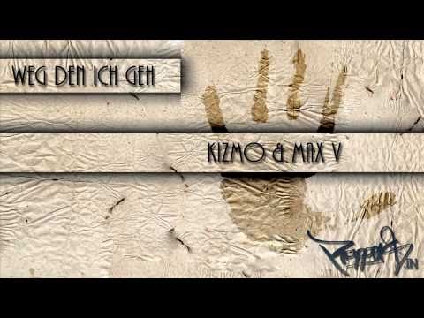 Kizmo ft. Max V - Weg den ich geh