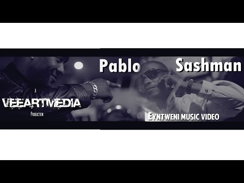 Pablo ft Sashman - Ey'ntweni (Official Music Video) #VeeArtMedia