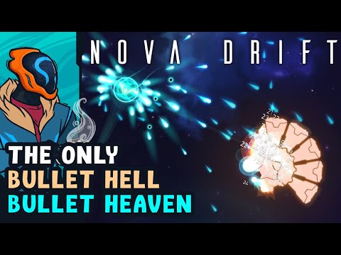The Only Bullet Hell & Bullet Heaven! - Nova Drift