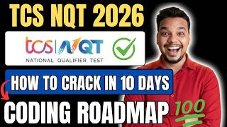 How to Crack TCS NQT Coding in 10 Days | Full Roadmap | TCS NQT 2026 Preparation 2026