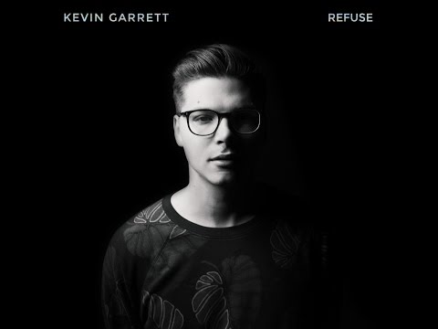 Kevin Garrett - Refuse (Official Audio)